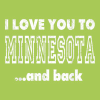 I Love You To Minnesota Home Shirt Minnesota T Shirt Fashion Visor | Artistshot