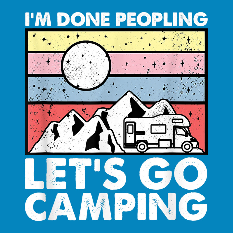 I'm Done Peopling Let's Go Camping   Anit Social Camper Life T Shirt Fashion Visor by cm-arts | Artistshot