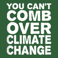 You Can't Comb Over Climate Change Tee Nike Dri-fit Cap | Artistshot