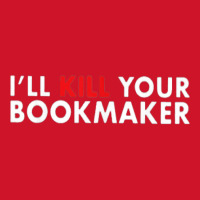 I'll Kill Your Bookmaker Book Lover Reader Reading Fans T Shirt Yupoong Trucker Cap | Artistshot