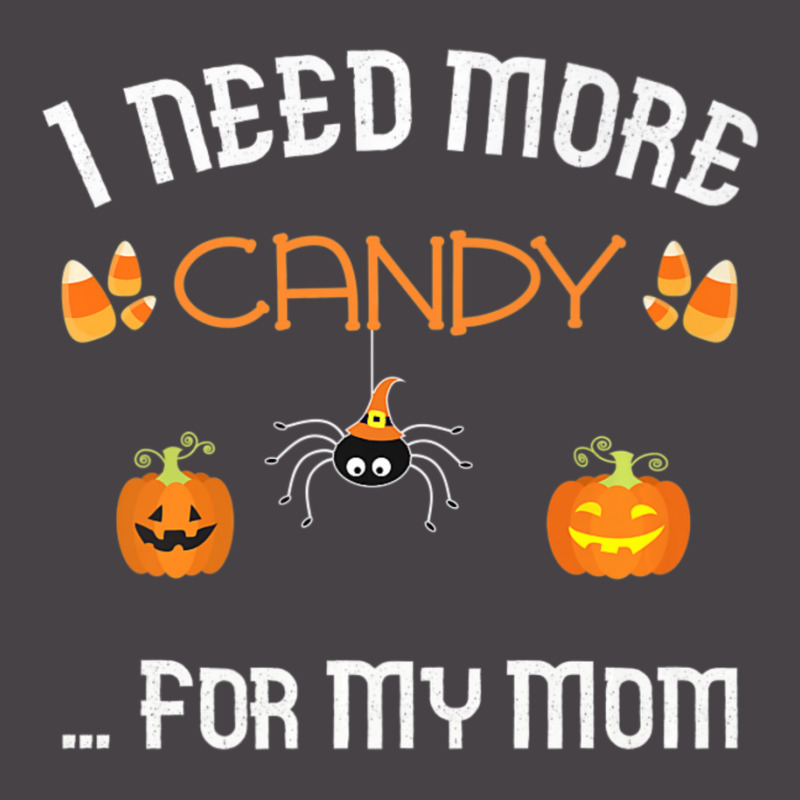 Halloween Kids Mom Quote Need More Candy Cute 5 panel snapback cap by cm-arts | Artistshot