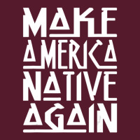 Make America Native Again Political Pa Trucker Cap | Artistshot