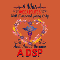 Nurse Dsps For Women Nurses Week Nursing School Tee I Became A Dsp I W Pa Trucker Cap | Artistshot