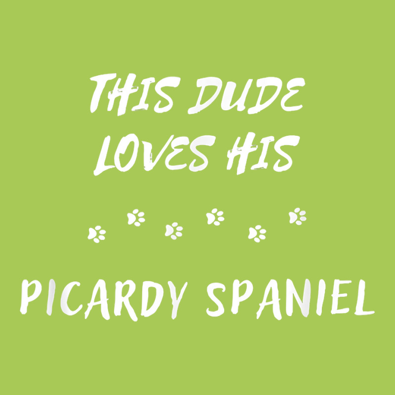 This Dude Loves His Picardy Spaniel Dog Lover T Shirt Fashion Visor by hankeajrippleex5 | Artistshot