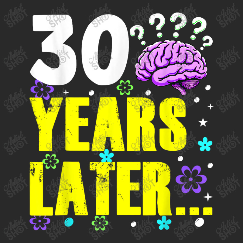 Thirty Years Later Meme Funny 30 Years Old Birthda Toddler T-shirt by ERNESTO GUANCIA | Artistshot