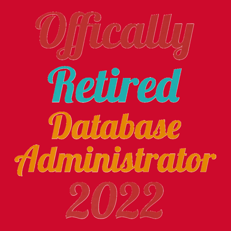 Database Administrator Official Retired 2022 Funny Premium Retro Trucker Cap by KENNETHLEETINSLEY | Artistshot