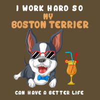 I Work Hard So My Boston Terrier Can Have A Better Life T Shirt Seamless Cap | Artistshot