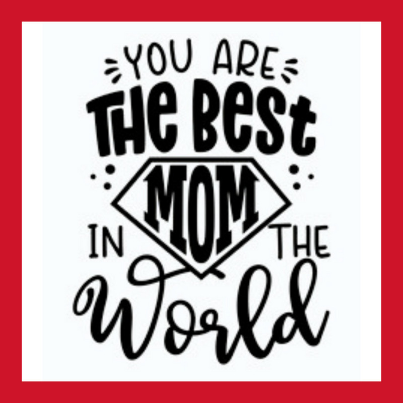 You Are The Best Mom In The World Yupoong Trucker Cap by JOEGARZA | Artistshot