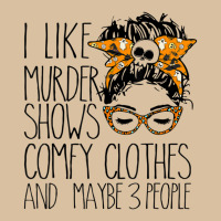 I Like Murder Shows Comfy Clothes And Maybe 3 People Foam Snapback Hat | Artistshot