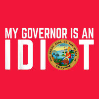 My Governor Is An Idiot California Seamless Cap | Artistshot