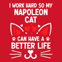 I Work Hard So My Napoleon Cat Can Have A Better Life Cat T Shirt Yupoong Trucker Cap | Artistshot