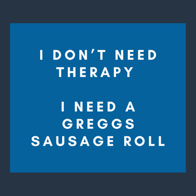 Greggs Sausage Roll Funny I Don’t Need Therapy Meme Yupoong Trucker Cap by cm-arts | Artistshot