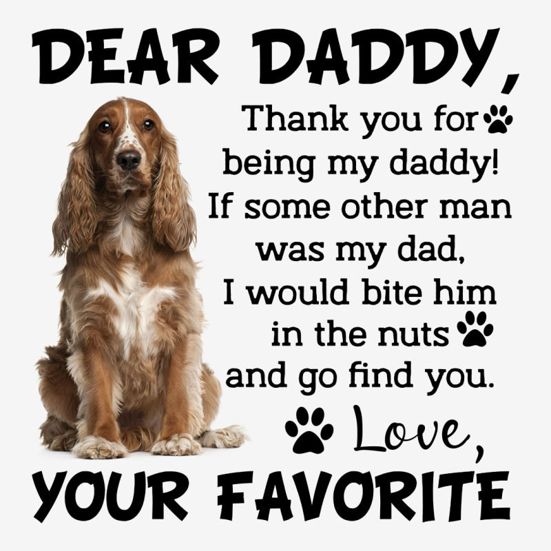 Cocker Spaniel Dear Daddy Thank You For Being My Daddy Father's Day Gi Toddler 3/4 Sleeve Tee by vip.pro123 | Artistshot