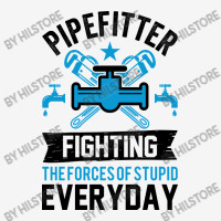 Fighting The Forces Of Stupid Everyday Classic T-shirt | Artistshot