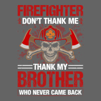 Don't Thank Me, Thank My Brother Firefighter Retro Trucker Cap | Artistshot