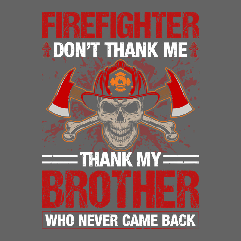 Don't Thank Me, Thank My Brother Firefighter Retro Trucker Cap by Inmamlil638 | Artistshot