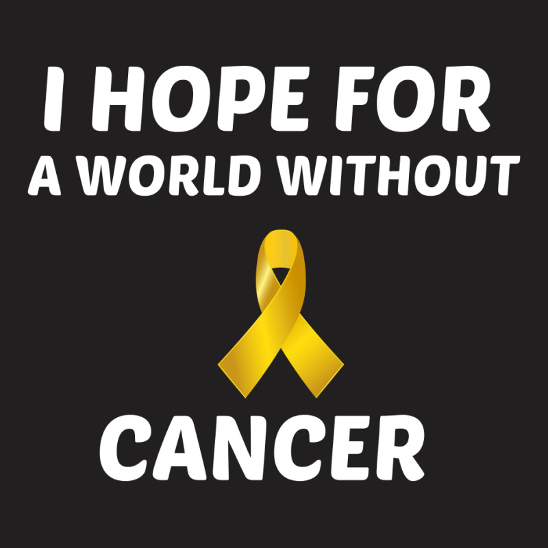 I Hope For A World Without Childhood Cancer White T-Shirt by Perfect Designers | Artistshot