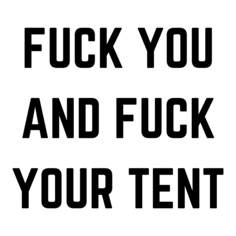 Fuck You And Fuck Your Tent Seamless Cap by BENTILDAJOHNSON | Artistshot