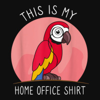 This Is My Home Office Work From Home Humor Parrot T Shirt Foam Snapback Hat | Artistshot