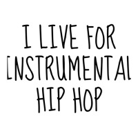 I Live For Instrumental Hip Hop Foam Snapback Hat | Artistshot