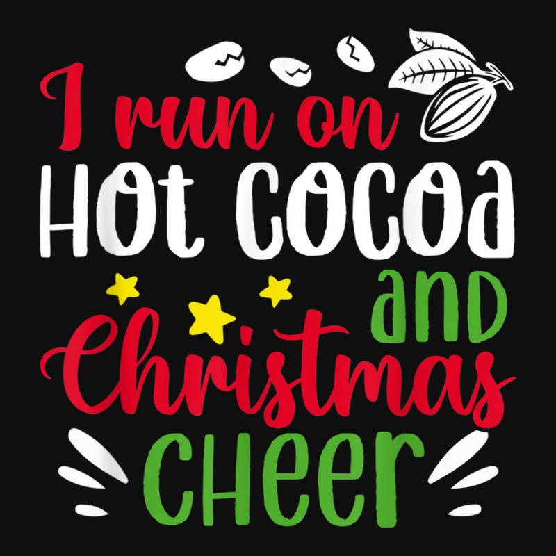 I Run On Hot Cocoa And Christmas Cheer Merry Xmas Foam Snapback hat by Garnet | Artistshot