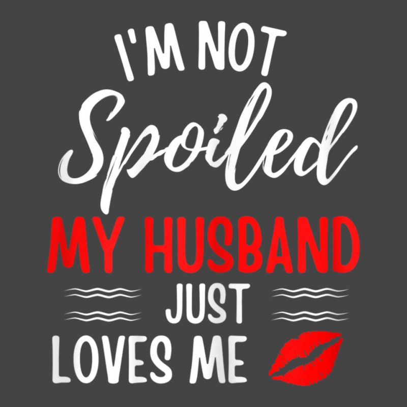 Womens I'm Not Spoiled My Husband Just Loves Me Wife Fashion Visor by cm-arts | Artistshot