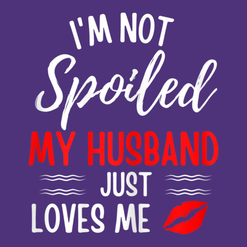 Womens I'm Not Spoiled My Husband Just Loves Me Wife Nike Dri-FIT Cap by cm-arts | Artistshot