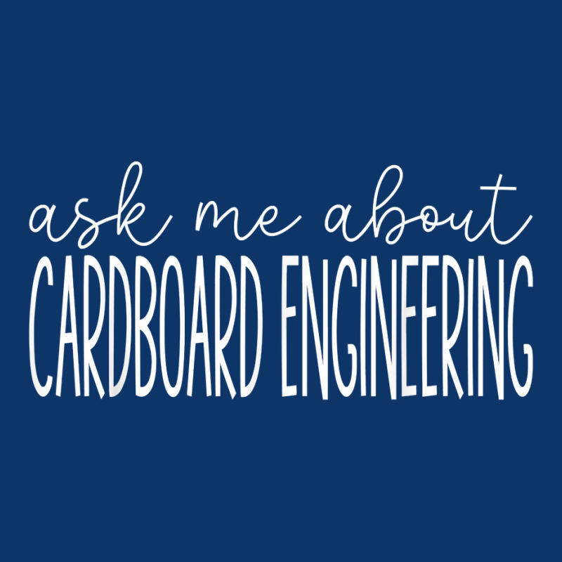 Ask Me About Cardboard Engineering Funny Cardboard Engineer T Shirt Seamless Cap by ormtbkluss | Artistshot