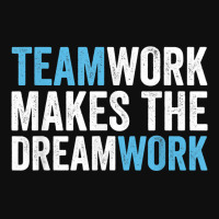 Team Work Makes The Dream Work  Teamwork T Shirt Foam Snapback Hat | Artistshot