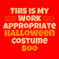 This Is My Work Appropriate Halloween Costume Boo 5 Panel Snapback Cap | Artistshot