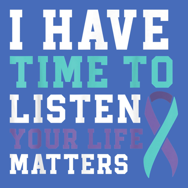 I Have Time To Listen Your Life Matters Mental Health T Shirt Fashion Visor by daecuvifysha | Artistshot