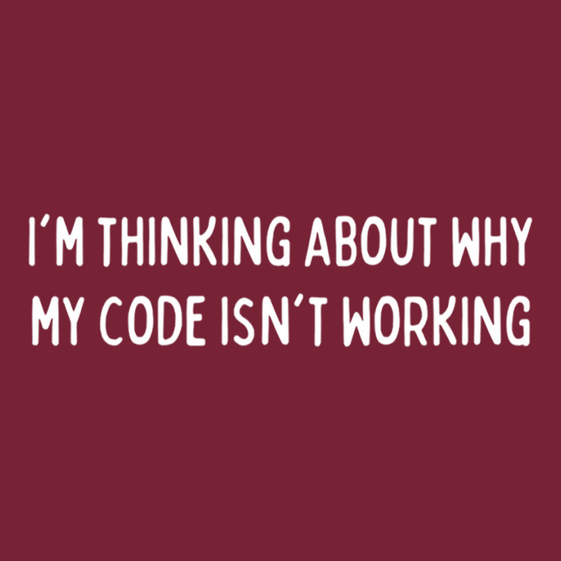 Im Thinking About Why My Code Isnt Working Codingcoder Software Engine Nike Dri-FIT Cap by FRANCISMATANZA | Artistshot