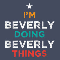 I'm Doing Beverly Things Funny Name Humor Nickname Sarcastic T Shirt Nike Dri-fit Cap | Artistshot