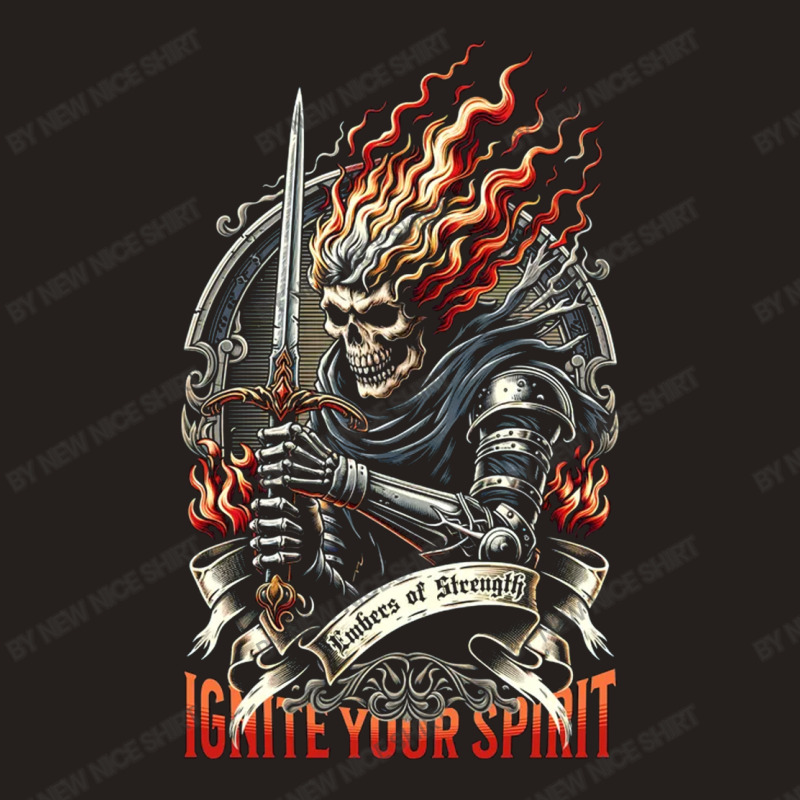 Ignite Your Spirit Tank Top by New Nice Shirt | Artistshot