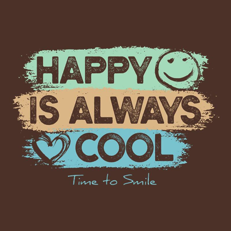 Happy Is Always Cool - Time To Smile Motivation Retro Trucker Cap by brumfieldportillo7vlpq8 | Artistshot