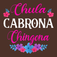 Womens Chula Cabrona Chingona Flowers Bad Girl Latina Mexico Retro Trucker Cap | Artistshot