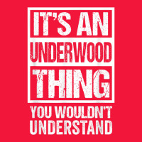 It's An Underwood Thing You Wouldn't Understand Surname Name T Shirt Seamless Cap | Artistshot