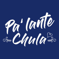 Bilingual Spanish Funny Tee Pa Lante Chula Cute 5 Panel Snapback Cap | Artistshot