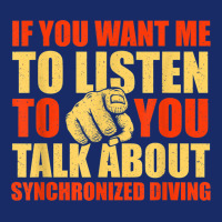 You Want Me To Listen Talk About Synchronized Diving Funny 5 Panel Snapback Cap | Artistshot