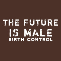 Hot Trend The Future Is Male Birth Control Retro Trucker Cap | Artistshot