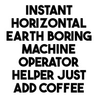 Instant Horizontal Earth Boring Machine Operator Helper T Shirt Seamless Cap | Artistshot