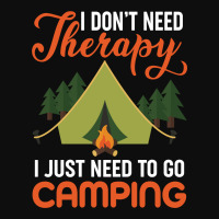 I Don't Need Therapy I Just Need To Go Camping Crop Top | Artistshot