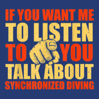 You Want Me To Listen Talk About Synchronized Diving Funny Pa Trucker Cap | Artistshot