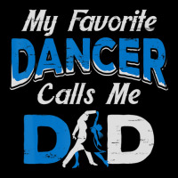 My Favorite Dancer Calls Me Dad Dance Design, Men Father Yupoong Trucker Cap | Artistshot