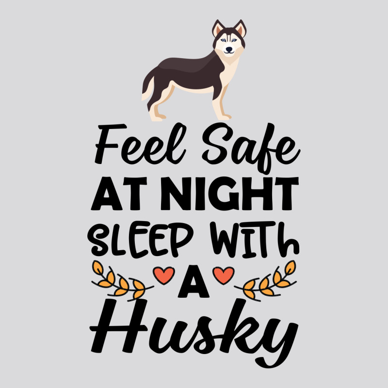 Feel Safe At Night Sleep With A Husky Women's Triblend Scoop T-shirt by vip.pro123 | Artistshot