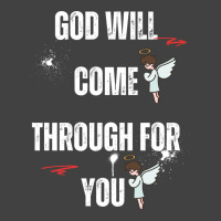 God Will Come Through For You Vintage T-shirt | Artistshot