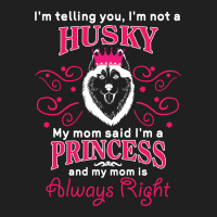 I'm Telling You I'm Not A Husky  My Mom Said  My Mom Said My Mom Is Al Ladies Polo Shirt | Artistshot