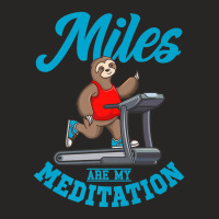 Sloth On Treadmill Miles Are My Meditation Treadmill Gym Premium Ladies Fitted T-shirt | Artistshot