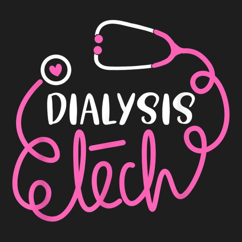 Dialysis Tech Shirt Dialysis Technologists Technicians Tees T Shirt Classic T-shirt by kadejahdomenick | Artistshot