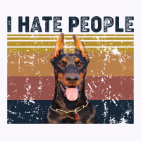 I Hate People Retro Vintage Doberman Tank Top | Artistshot